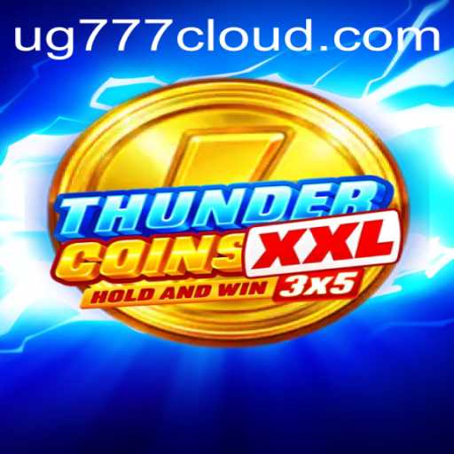 ThunderCoinsXxl - Master the Game with UG777